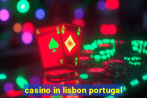 casino in lisbon portugal