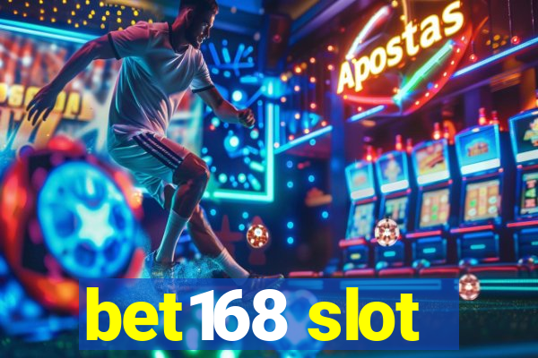 bet168 slot