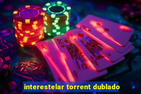 interestelar torrent dublado