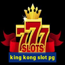 king kong slot pg