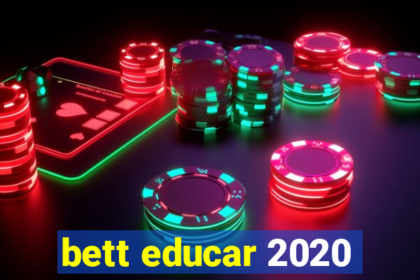 bett educar 2020