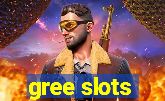 gree slots