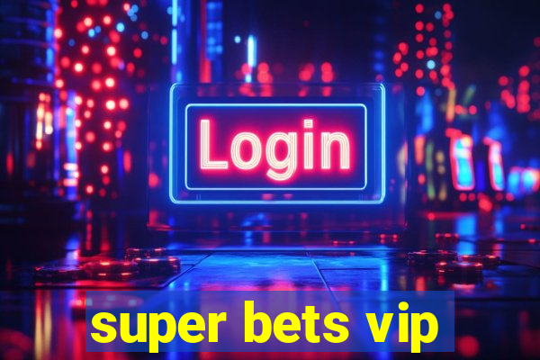 super bets vip