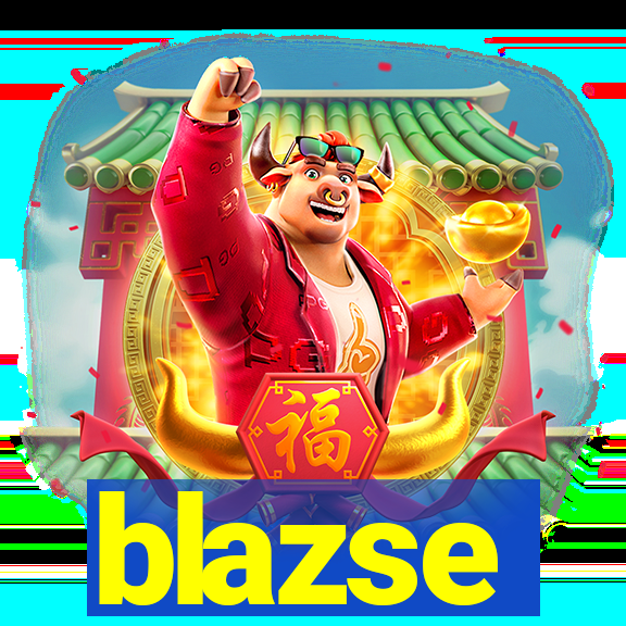 blazse