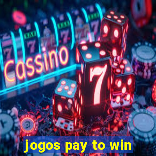 jogos pay to win