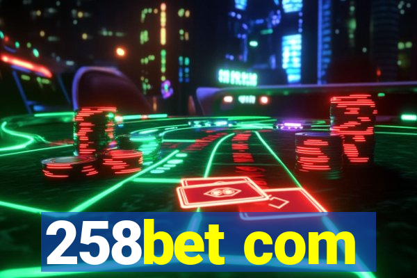 258bet com