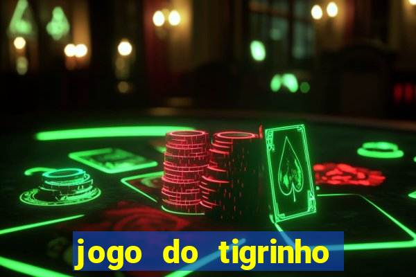 jogo do tigrinho aposta 1 real