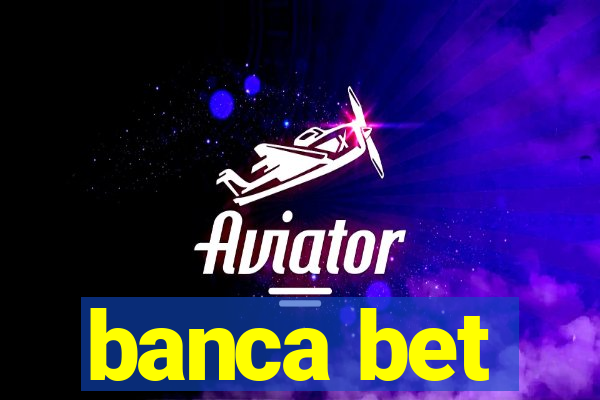 banca bet