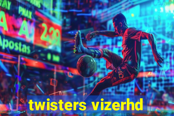 twisters vizerhd