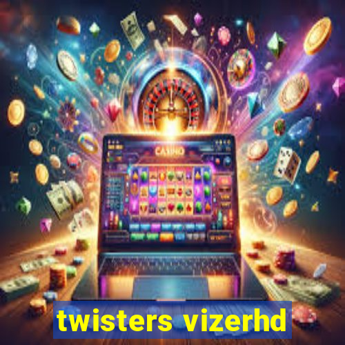 twisters vizerhd