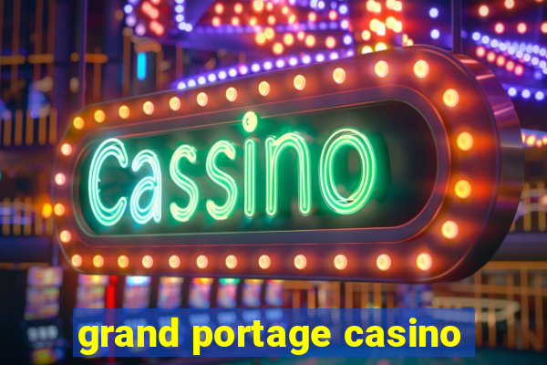 grand portage casino