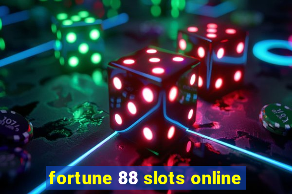 fortune 88 slots online