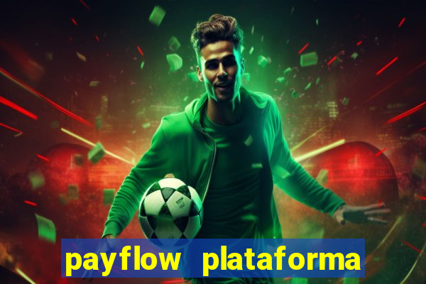 payflow plataforma de jogos