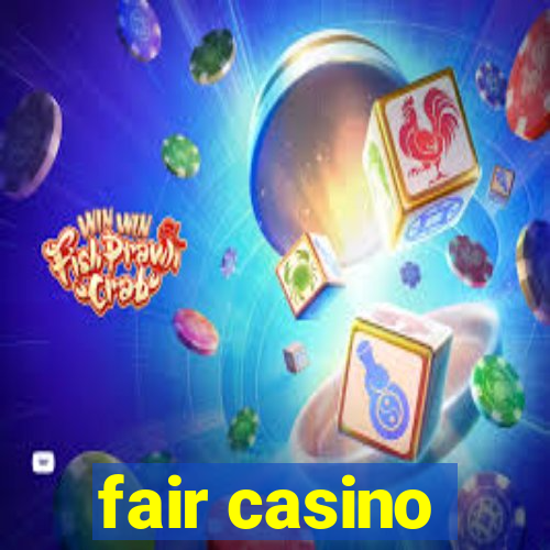 fair casino