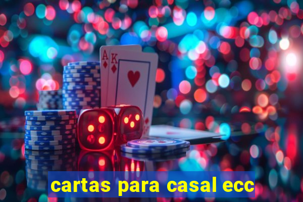 cartas para casal ecc