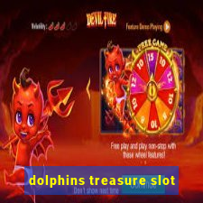 dolphins treasure slot