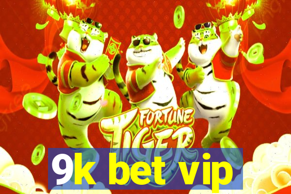 9k bet vip