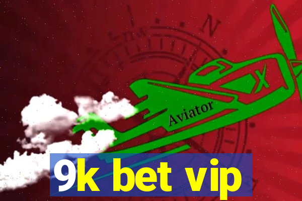 9k bet vip