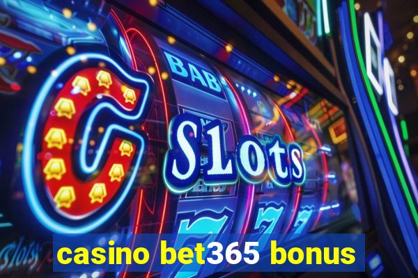 casino bet365 bonus