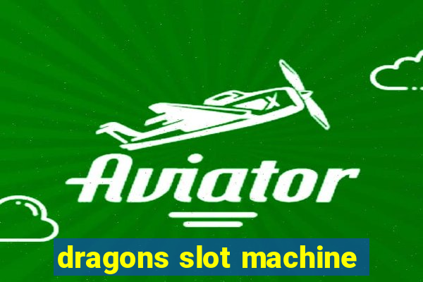 dragons slot machine