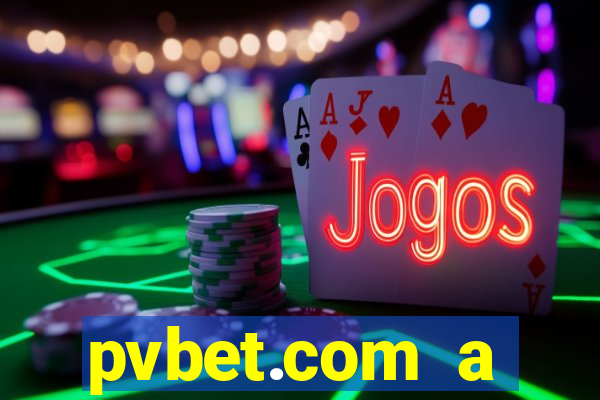 pvbet.com a plataforma de jogos de cassino