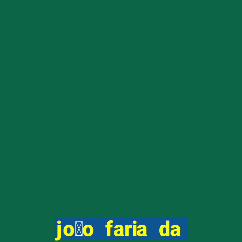 jo茫o faria da silva fortuna