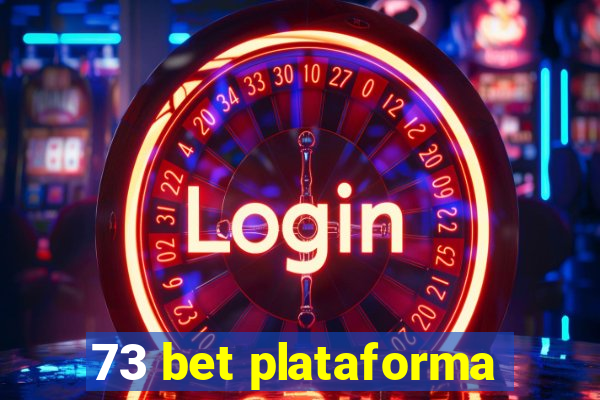 73 bet plataforma