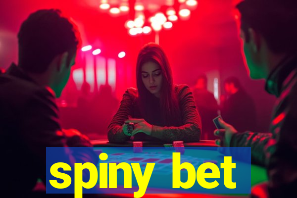 spiny bet