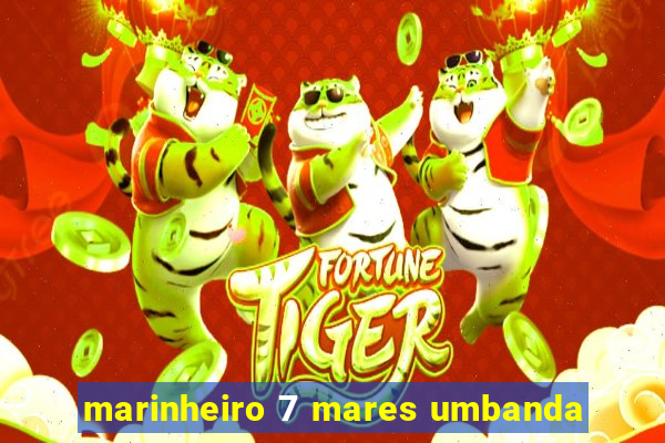 marinheiro 7 mares umbanda