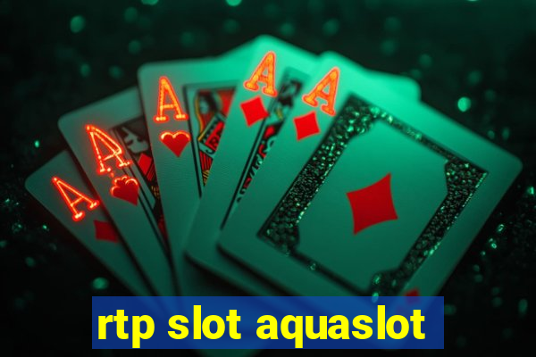 rtp slot aquaslot