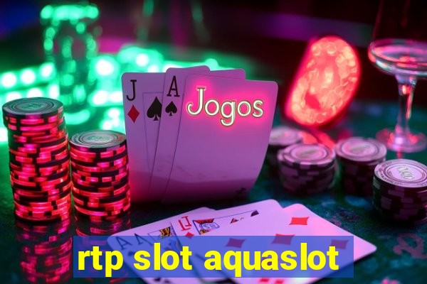 rtp slot aquaslot