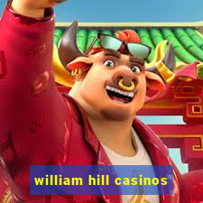 william hill casinos