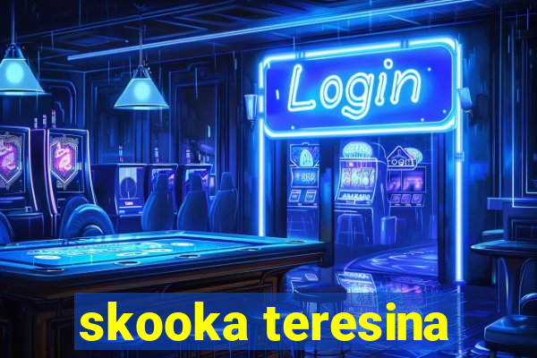 skooka teresina