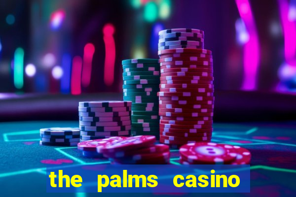 the palms casino las vegas hotel