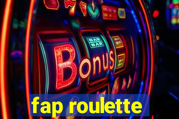 fap roulette