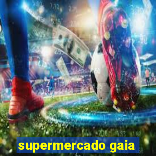 supermercado gaia