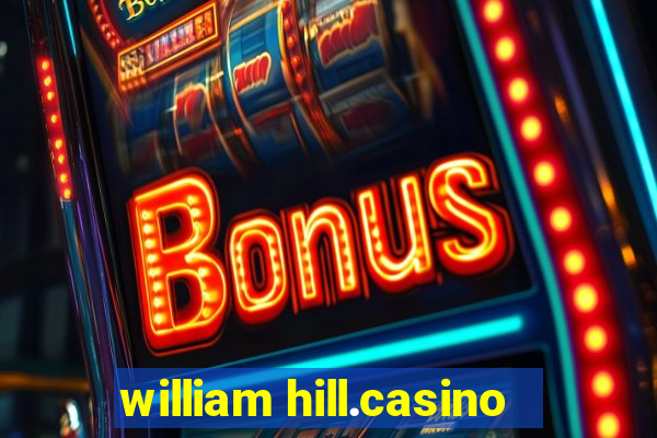 william hill.casino