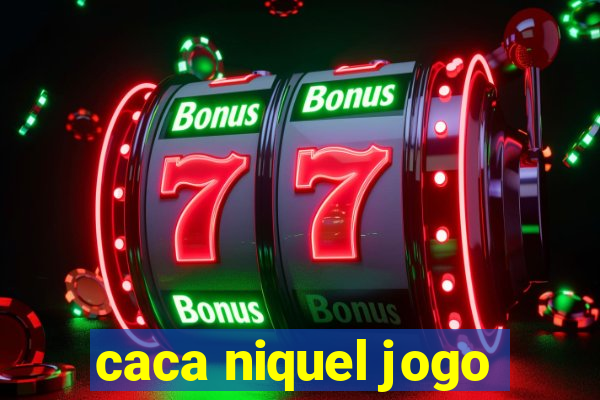 caca niquel jogo