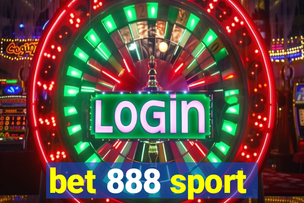 bet 888 sport