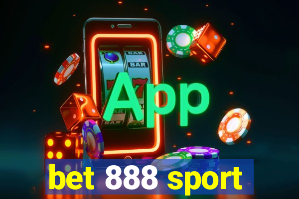 bet 888 sport