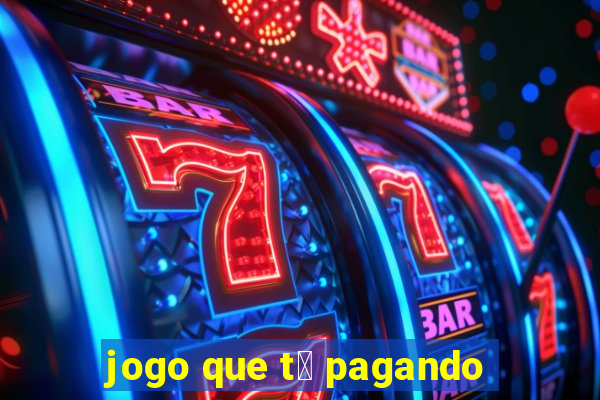 jogo que t谩 pagando