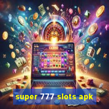 super 777 slots apk