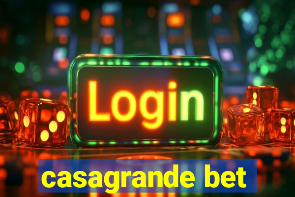 casagrande bet