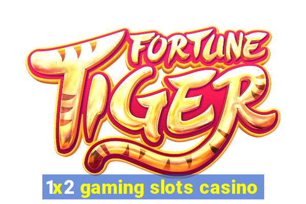 1x2 gaming slots casino