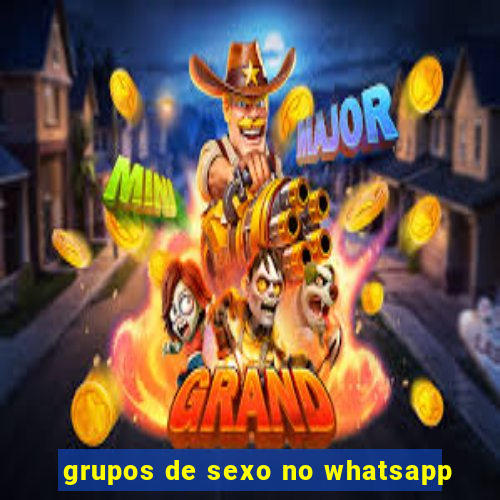 grupos de sexo no whatsapp