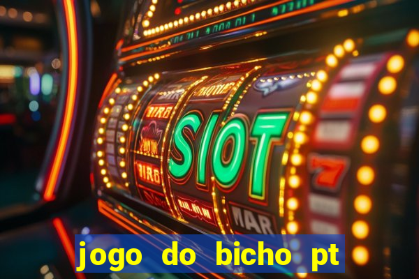 jogo do bicho pt sp 14hs hoje