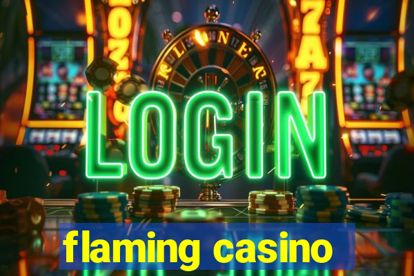 flaming casino