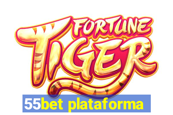 55bet plataforma