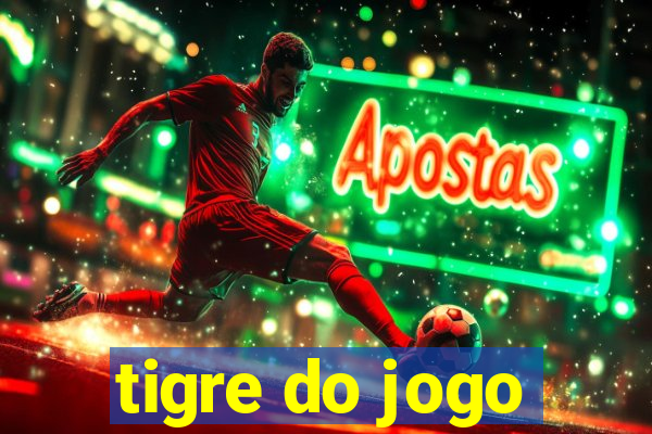 tigre do jogo