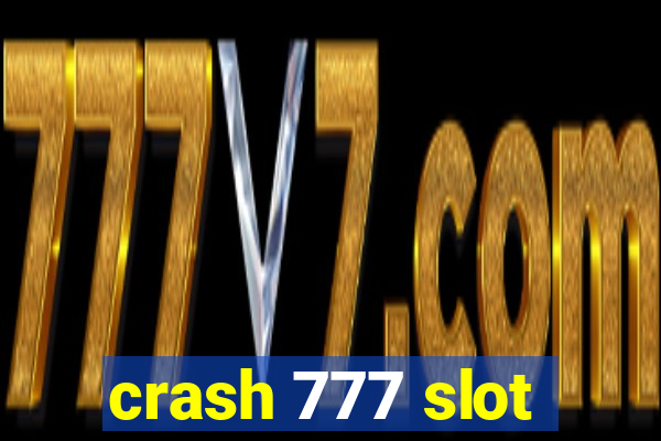 crash 777 slot